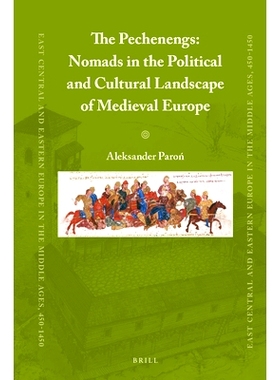 预订 The Pechenegs: Nomads in the Political and Cultural Landscape of Medieval Europe 佩切内格人：中世纪欧洲政治和文化背