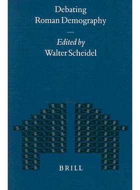 预订 Debating Roman Demography 罗马人口统计学辩论: 9789004115255