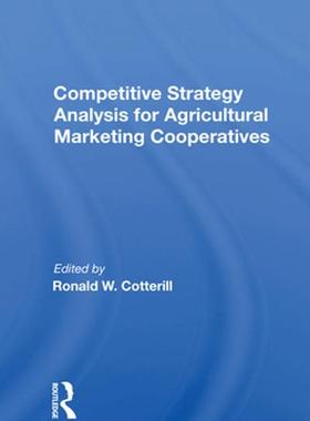 [预订]Competitive Strategy Analysis For Agricultural Marketing Cooperatives 9780367158989