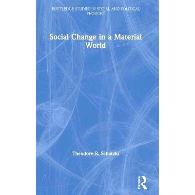 预订 Social Change in a Material World 物质世界中的社会变迁：活动与物质过程如何动态化实践: 9780367144524