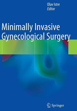 【预订】Minimally Invasive Gynecological Surgery