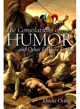 预订 The Consolations of Humor and Other Folklore Essays: 9781646425181