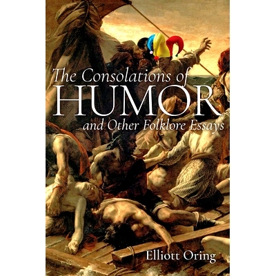 预订 The Consolations of Humor and Other Folklore Essays: 9781646425181