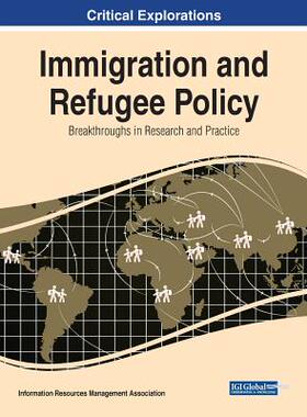 【预订】Immigration and Refugee Policy: Breakthroughs in Research and Practice 9781522589099