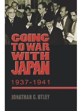 预订 Going to War with Japan, 1937-1941: With a New Introduction: 9780823224722