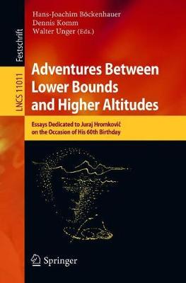 【预订】Adventures Between Lower Bounds and Higher Altitudes