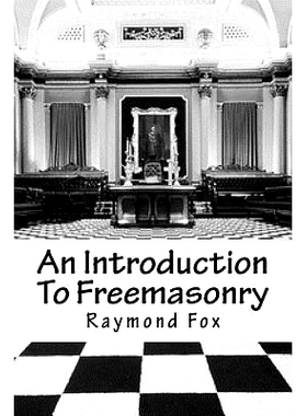 预订 An Introduction To Freemasonry: What Is It And How To Join?: 9781533439062
