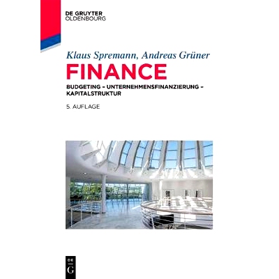 预订 Finance: Investition – Unternehmensfinanzierung – Kapitalstruktur: 9783110472219