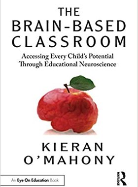 【预订】The Brain-Based Classroom: Accessing Every Child’s Potential Through Educational Neuroscience