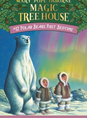 现货 英文原版 神奇树屋12：爱上北极熊 Magic Tree House:Polar Bears Past Bedtime