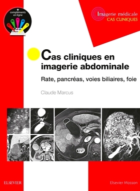 预订 Cas cliniques en imagerie abdominale : rate, pancréas, voies biliaires, foie 腹部影像学临床病例：脾脏、胰腺、胆管