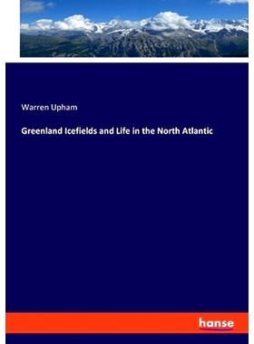 预订 Greenland Icefields and Life in the North Atlantic: 9783348114783