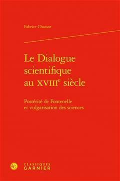 [预订]Le dialogue scientifique au XVIIIe siècle : postérité de Fontenelle et vulgarisation des sciences 9782406156499