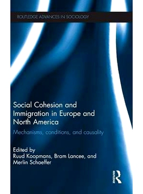 预订 Social Cohesion and Immigration in Europe and North America: Mechanisms, Conditions, and Causality 欧洲和北美的社会