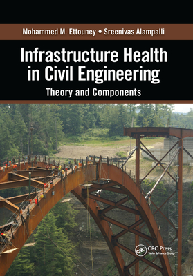 【预订】Infrastructure Health in Civil Engineering: Theory and Components