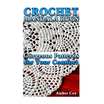 预订 Crochet Mandala Rugs: Gorgeous Patterns for Your Comfort: (Crochet Patterns, Crochet Stitches): 9781983839351