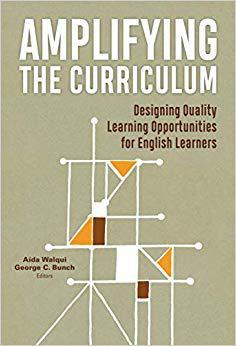 【预售】Amplifying the Curriculum: Designing Quality Learning Opportunities for English Learners