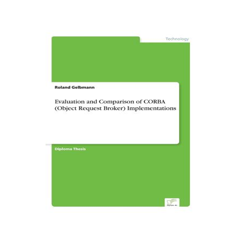 预订 Evaluation and Comparison of CORBA (Object Request Broker) Implementations