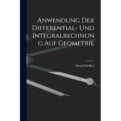 预订 Anwendung der Differential- und Integralrechnung auf Geometrie: 9781017041941