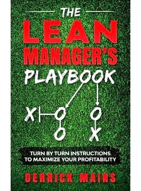 预订 The Lean Manager’s Playbook: Turn by Turn instructions to Maximize Your Profitability: 9781077250390