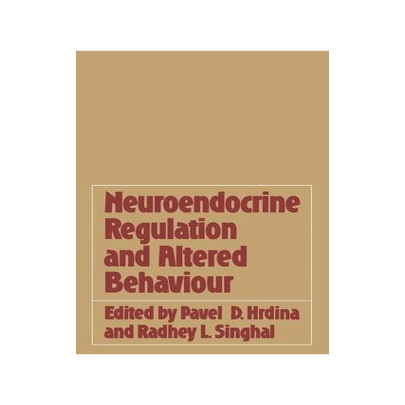 [预订]Neuroendocrine Regulation and Altered Behaviour 9781468440690
