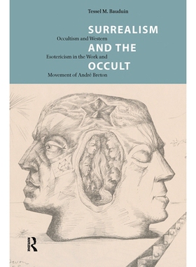 预订 Surrealism and the Occult: Occultism and Western Esotericism in the Work and Movement of André Breton 超现实主义与