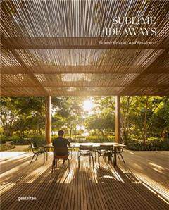 [预订]Sublime HideawaysRemote Retreats and Residencies 9783967040913