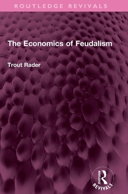 [预订]The Economics of Feudalism