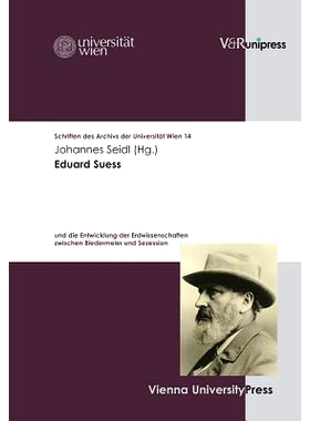 预订 Eduard Suess: und die Entwicklung der Erdwissenschaften zwischen Biedermeier und Sezession 爱德华·苏斯（Eduard Sue