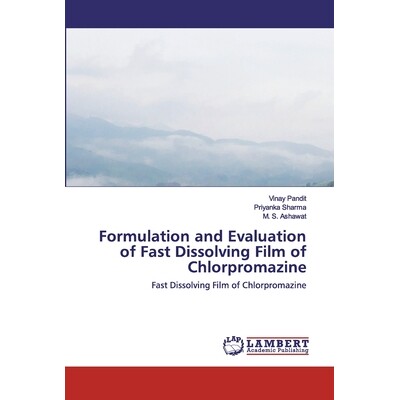 预订 Formulation and Evaluation of Fast Dissolving Film of Chlorpromazine：Fast Dissolving Film of Chlorpromazine: Fast