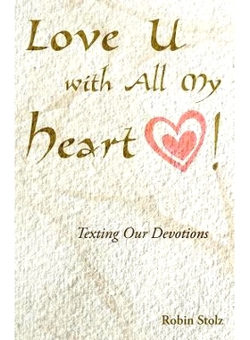 预订 Love U with All My Heart!: Texting Our Devotions: 9781449760083
