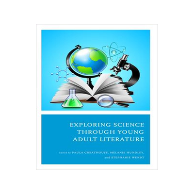 [预订]Exploring Science through Young Adult Literature 9781475866377