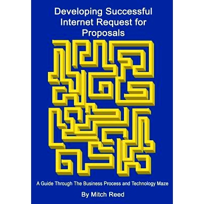 预订 Developing Successful Internet Request for Proposals: A Guide Through The Business Process and Technology Maze: 978