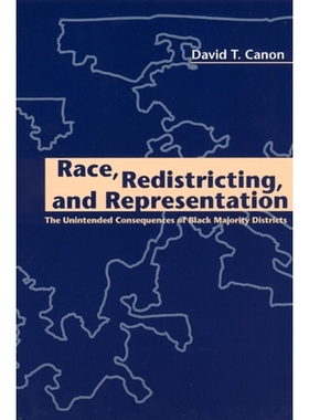 预订 Race, Redistricting, and Representation: The Unintended Consequences of Black Majority Districts 红区之影:黑多数区