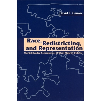 预订 Race, Redistricting, and Representation: The Unintended Consequences of Black Majority Districts 红区之影:黑多数区