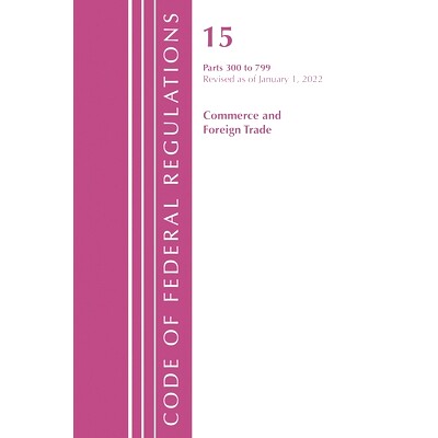 预订 Code of Federal Regulations, Title 15 Commerce and Foreign Trade 300-799, Revised as of January 1, 2022, Part 1 联