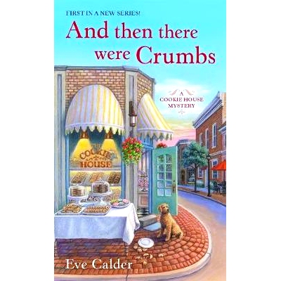 预订 And Then There Were Crumbs: A Cookie House Mystery: 9781250312990