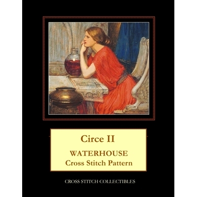 预订 Circe II: Waterhouse Cross Stitch Pattern: 9798532927469