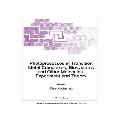 预订 Photoprocesses in Transition Metal Complexes, Biosystems and Other Molecules. Experiment and Theory