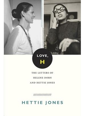 预订 Love, H: The Letters of Helene Dorn and Hettie Jones 海伦·多恩与海第琼斯书信集: 9780822361466