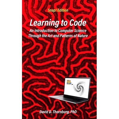 预订 Learning to Code - An Invitation to Computer Science Through the Art and Patterns of Nature (Snap! Edition): 978195