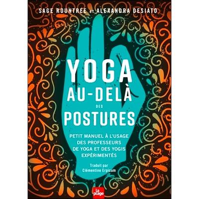 预订 Yoga au-delà des postures: Petit manuel à l’usage des yogis et des professeurs de yoga 瑜伽*姿势: 97823833803