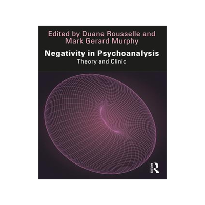 [预订]Negativity in Psychoanalysis 9781032452098