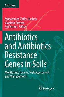 【预订】Antibiotics and Antibiotics Resistance Genes in Soils:Monitoring, Toxicity, Risk Assessment and Management
