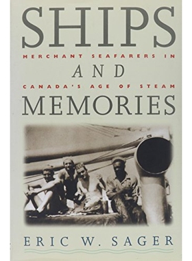 预订 Ships and Memories: Merchant Seafarers in Canada’s Age of Steam: 9780774804431