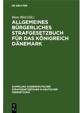 预订 Allgemeines Bürgerliches Strafgesetzbuch für das Königreich Dänemark: vom 10. Februar 1866. Sowie Gesetz betref