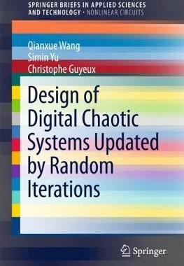 【预订】Design of Digital Chaotic Systems Updated by Random Iterations