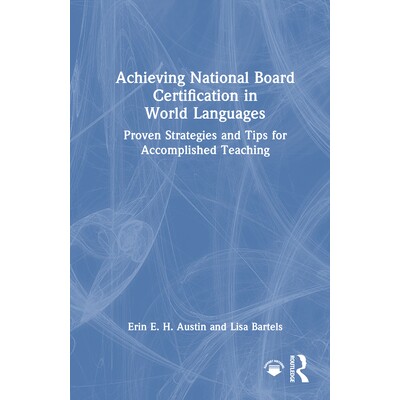 预订 Achieving National Board Certification in World Languages Proven Strategies and Tips for Accomplished Teaching 获得