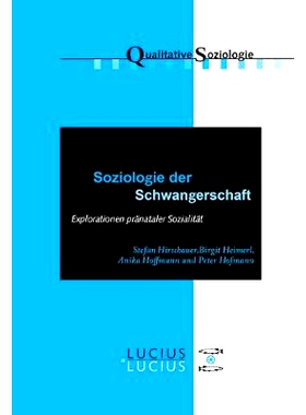 预订 Soziologie der Schwangerschaft: Explorationen pränataler Sozialität: 9783828206069