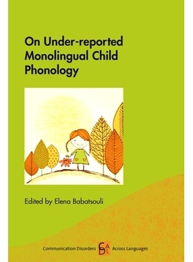 预订 On Under-reported Monolingual Child Phonology 论少报的单语儿童语音: 9781788928946